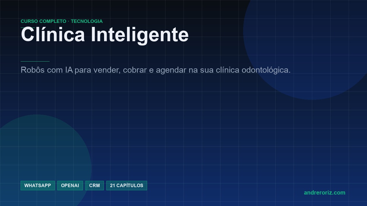 Clínica Inteligente: Robôs para Vender, Cobrar e Agendar